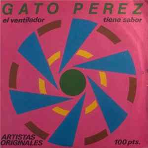 Gato Pérez - El Ventilador / Tiene Sabor Mp3