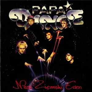 Papa Dance - Nasz Ziemski Eden Mp3