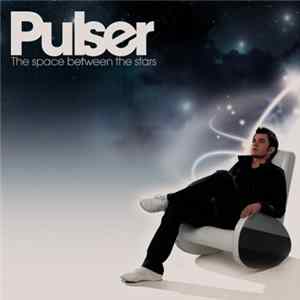 Pulser - The Space Between The Stars Mp3