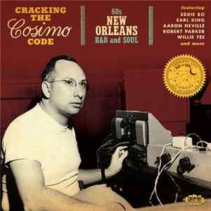 Various - Cracking The Cosimo Code (60s New Orleans R&B And Soul) Mp3