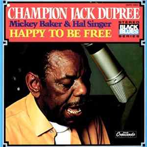 Champion Jack Dupree - Mickey Baker & Hal Singer "Happy To Be Free" Mp3