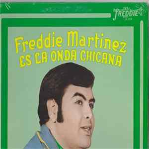 Freddie Martinez - Es La Onda Chicana Mp3