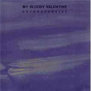 My Bloody Valentine - Retrospective Mp3
