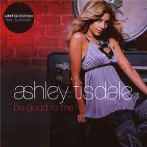 Ashley Tisdale - Be Good To Me Mp3