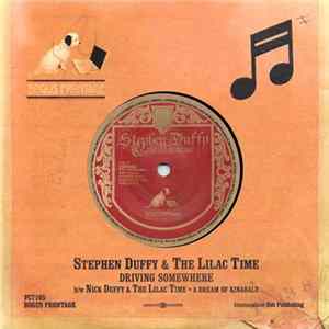 Stephen Duffy & The Lilac Time, Nick Duffy & The Lilac Time - Driving Somewhere Mp3