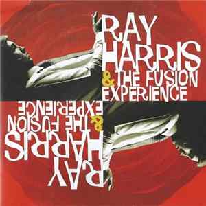 Ray Harris & The Fusion Experience - Ray Harris & The Fusion Experience Mp3