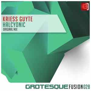 Kriess Guyte - Halcyonic Mp3