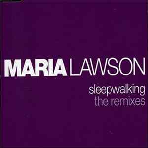 Maria Lawson - Sleepwalking - The Remixes Mp3
