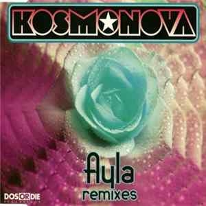 Kosmonova - Ayla (Remixes) Mp3