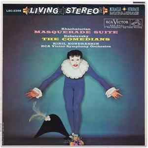 Khatchaturian, Kabalevsky, Kiril Kondrashin, RCA Victor Symphony Orchestra - Masquerade Suite / The Comedians Mp3