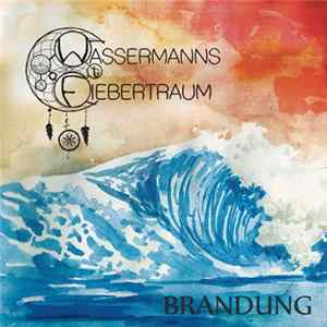 Wassermanns Fiebertraum - Brandung Mp3