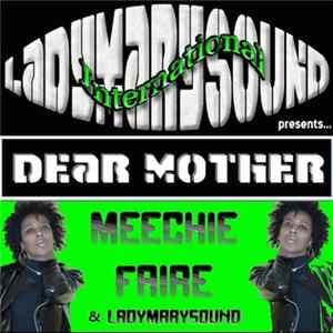 Meechie Faire & LadyMarySound - Dear Mother Mp3