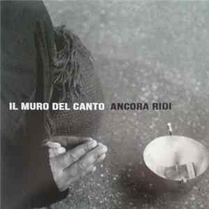 Il Muro Del Canto - Ancora Ridi Mp3