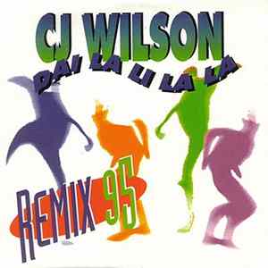 CJ Wilson - Dai La Li La La (Remix 95) Mp3