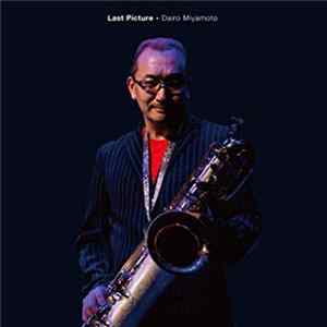 Dairo Miyamoto - Last Picture Mp3