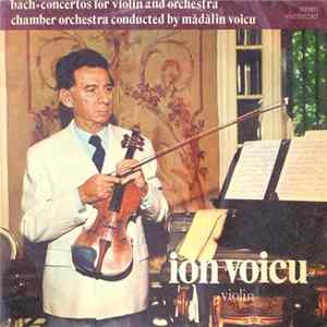 Ion Voicu / Bach - Bach Concertos For Violin And Orchestra Mp3