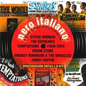 Various - Nero Italiano (Il Rhythm & Blues Cantanto In Italiano Da: Stevie Wonder, The Supremes, Temptations, Four Tops, Edwin Starr, Smokey Robinson & The Miracles, Jimmy Ruffin) Mp3