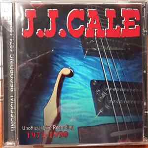 J.J. Cale - Unofficial Live Recordings 1971-1990 Mp3