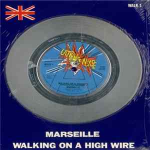 Marseille - Walking On A Highwire Mp3