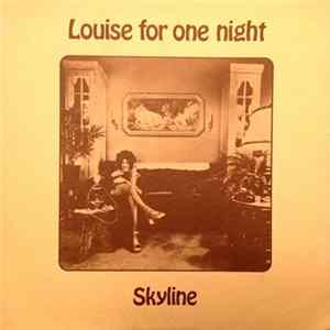 Skyline - Louise For One Night Mp3