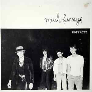 Rotzkotz - Much Funny Mp3