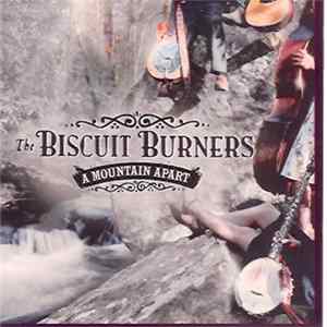 The Biscuit Burners - A Mountain Apart Mp3