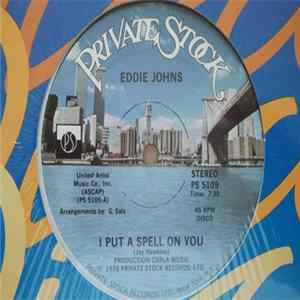 Eddie Johns - I Put A Spell On You Mp3