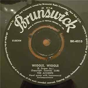 The Accents - Wiggle, Wiggle / Dreamin' And Schemin' Mp3