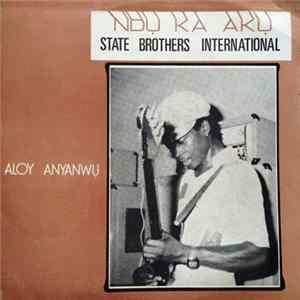 Aloy Anyanwụ & His State Brothers International - Ndụ Ka Akụ Mp3