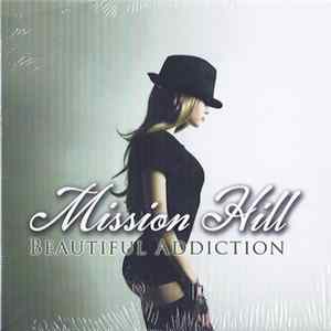 Mission Hill - Beautiful Addiction Mp3