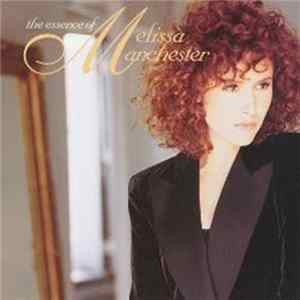 Melissa Manchester - The Essence Of Melissa Manchester Mp3