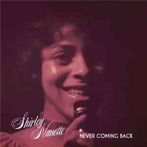 Shirley Nanette - Never Coming Back Mp3