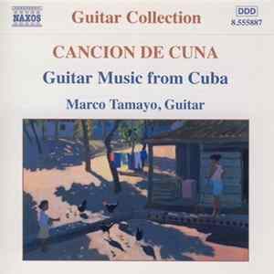 Marco Tamayo - Guitar Music From Cuba (Cancion De Cuna) Mp3