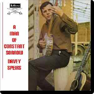Davey Speirs - Man Of Constant Sorrow Mp3