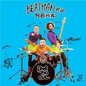 Beatman et les Robiniols - Dans ton Cul Mp3