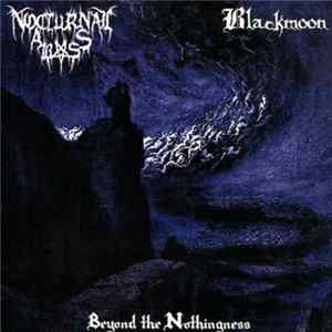 Blackmoon / Nocturnal Abyss - Beyond The Nothingness Mp3
