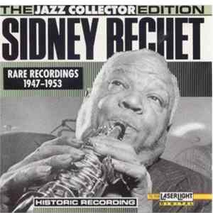 Sidney Bechet - Rare Recordings 1947-1953 Mp3