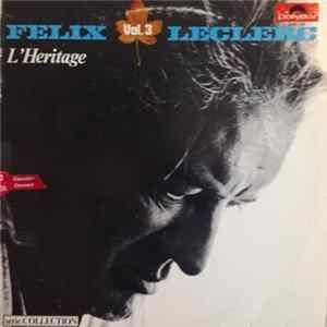 Félix Leclerc - Vol.3 - L'Héritage Mp3