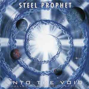Steel Prophet - Into The Void (Hallucinogenic Conception) Mp3