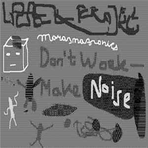 Marasmatronics Projet - Don't Work - Make Noise Mp3