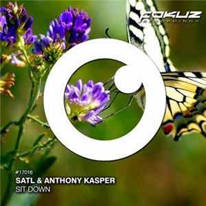 Satl & Anthony Kasper - Sit Down Mp3