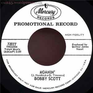 Bobby Scott - Moanin' / When The Feeling Hits You Mp3