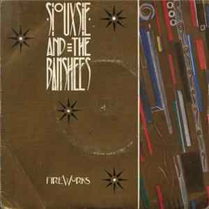 Siouxsie And The Banshees - Fireworks Mp3