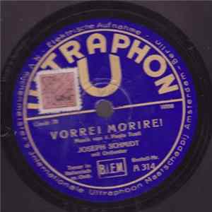 Joseph Schmidt - Vorrei Moriere! / Mattinata Mp3