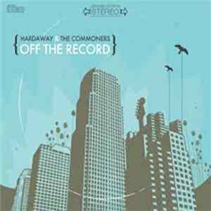 Hardway & The Commoners - Off The Record Mp3