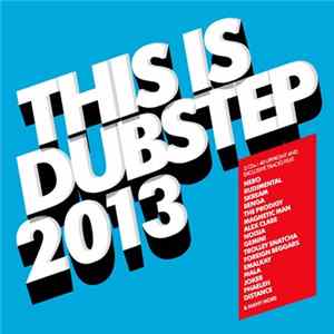 Various - This Is Dubstep 2013 Mp3