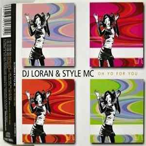 DJ Loran & Style Mc - Oh Yo For You Mp3