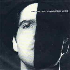 Lloyd Cole And The Commotions - My Bag Mp3