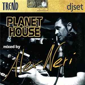 Alex Neri - Planet house Mp3