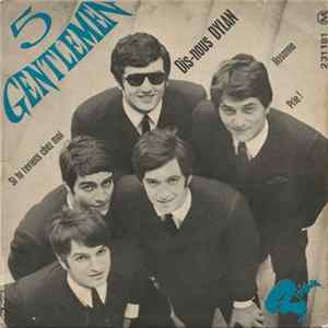 5 Gentlemen - Dis-Nous Dylan Mp3